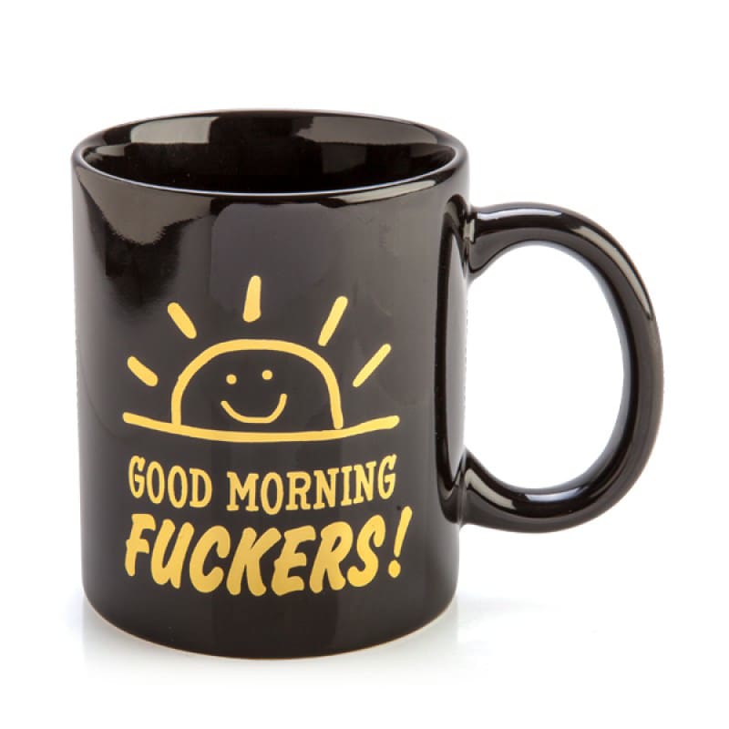 Coffee Cup Good Morning Fuckers